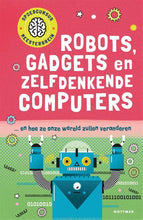 Load image into Gallery viewer, Robots, gadgets en zelfdenkende computers
